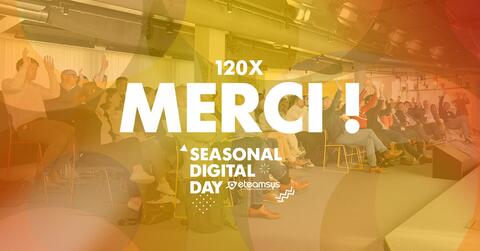 Seasonal Digital Day - Le compte rendu 